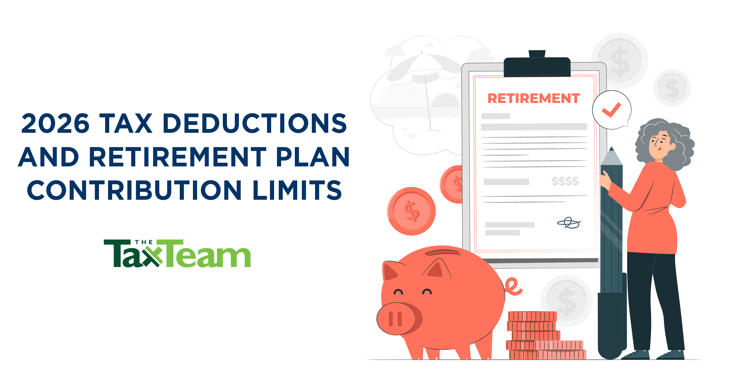 2026 TAX DEDUCTIONS AND RETIREMENT PLAN CONTRIBUTION LIMITS